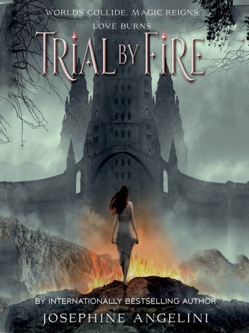 Title details for Trial by Fire by Josephine Angelini - Wait list
